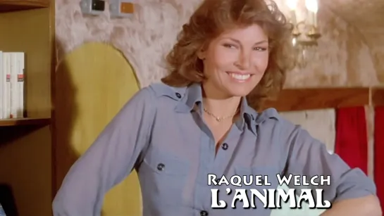 Raquel Welch (L' Animal, 1977)