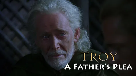 Peter O'Toole as Priam — A Father's Plea (Troy, 2004)