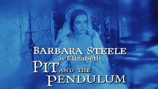 Barbara Steele (Pit and the Pendulum, 1961)