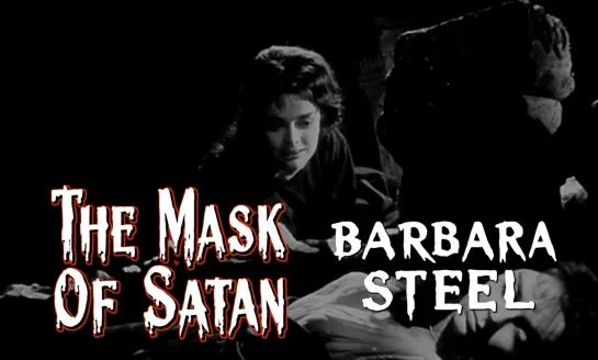 Barbara Steele as Asa/Katia Vajda (La maschera del demonio, 1960)