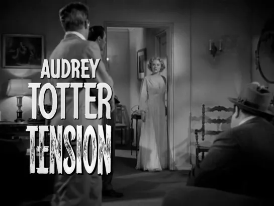 Audrey Totter (Tension, 1949)