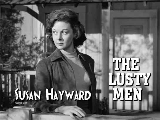 Susan Hayward (The Lusty Men, 1952)