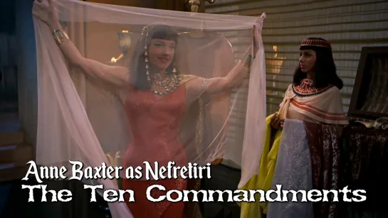 Anne Baxter as Nefretiri (The Ten Commandments, 1956)