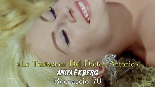 Anita Ekberg. «Le Tentazioni Del Dottor Antonio» (Boccaccio 70, 1962)