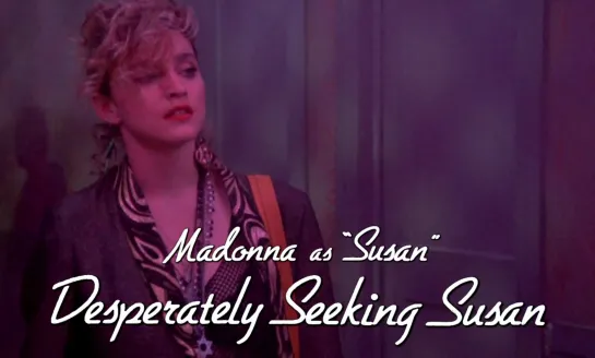 Madonna (Desperately Seeking Susan, 1985)