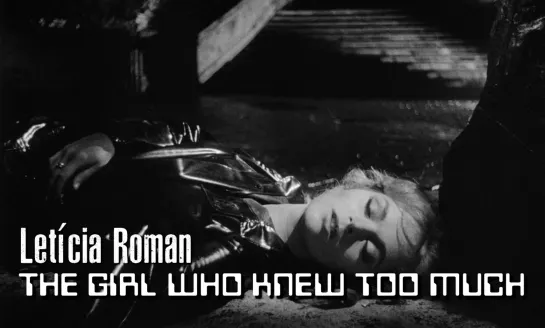 Letícia Roman (The Girl Who Knew Too Much, 1963)