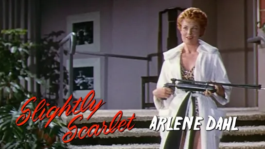 Arlene Dahl (Slightly Scarlet, 1956)