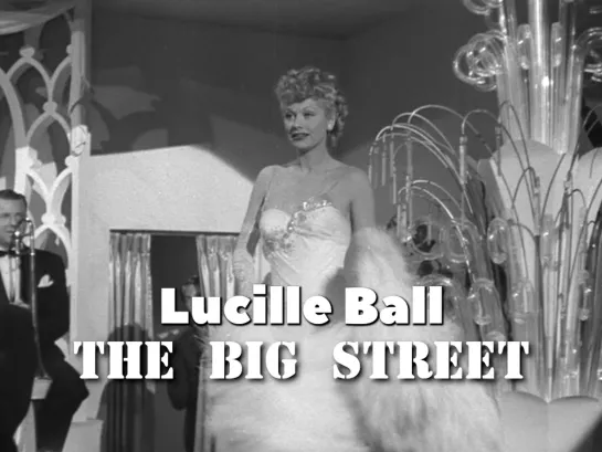 Lucille Ball (The Big Street, 1942)