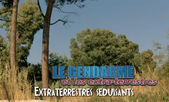 Extraterrestres séduisants (Le Gendarme Et Les Extra-Terrestres, 1979)