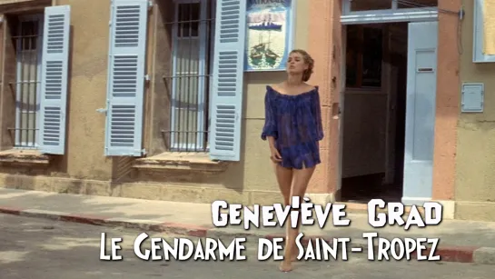 Geneviève Grad (Le Gendarme De Saint-Tropez, 1964)