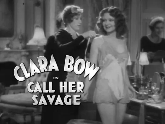 Clara Bow (Call Her Savage, 1932)