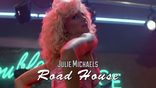 Julie Michaels. Hoochie Coochie Man [Mix] (Road House, 1989)