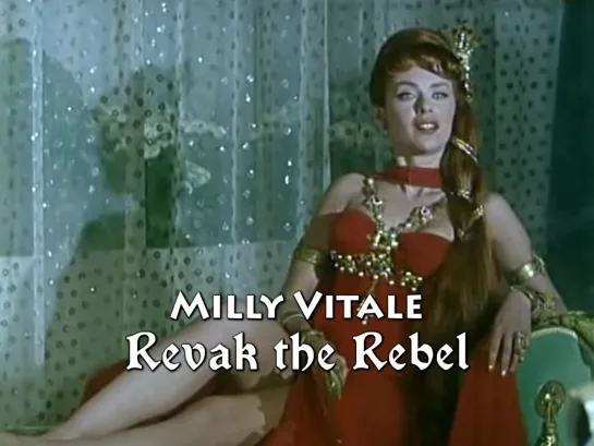 Milly Vitale as Cherata (Revak the Rebel, 1960)