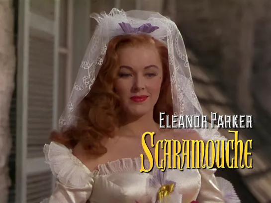 Eleanor Parker (Scaramouche, 1952)