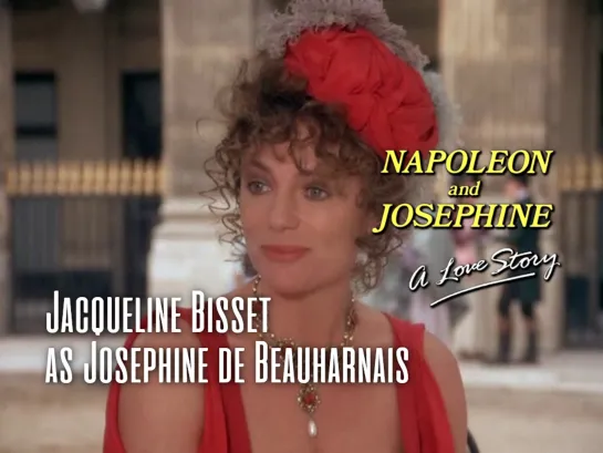 Jacqueline Bisset, Stephanie Beacham (Napoleon and Josephine: A Love Story, 1987)