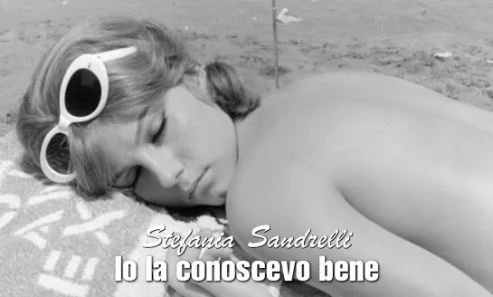 Stefania Sandrelli (Io la conoscevo bene, 1965)