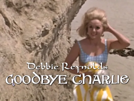 Debbie Reynolds (Goodbye Charlie, 1964)