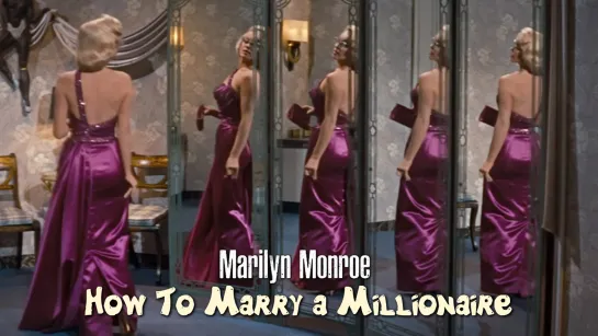 Marilyn Monroe as Pola (How To Marry a Millionaire, 1953)