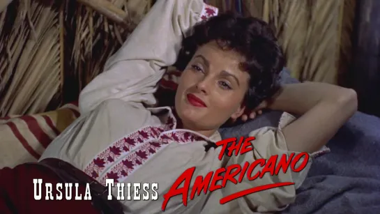 Ursula Thiess (The Americano, 1955)