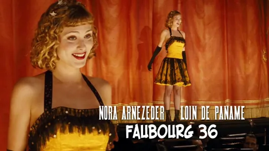 Nora Arnezeder — Loin de Paname (Faubourg 36, 2008)