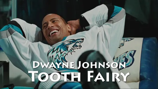 Dwayne Johnson (Tooth Fairy, 2010)