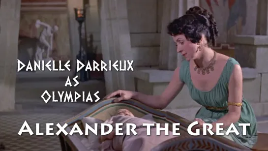 Danielle Darrieux as Olympias (Alexander the Great, 1956)