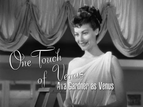 Ava Gardner. Venus came alive (One Touch Of Venus, 1948)