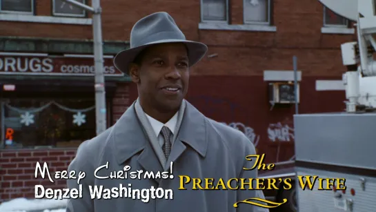 Denzel Washington. Merry Christmas! (The Preacher's Wife, 1996)