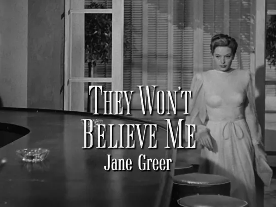 Jane Greer (They Wont Believe Me, 1947)