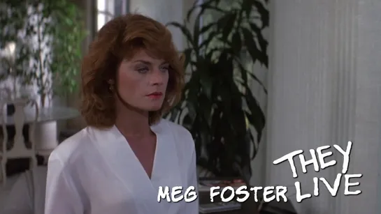 Meg Foster as Holly Thompson (They Live, 1988)