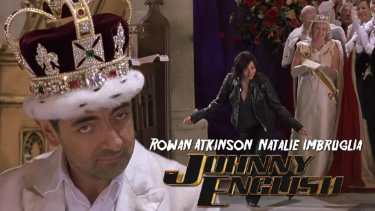 Rowan Atkinson, Natalie Imbruglia (Johnny English, 2003)