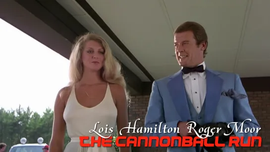 Roger Moor, Lois Hamilton (The Cannonball Run, 1981)