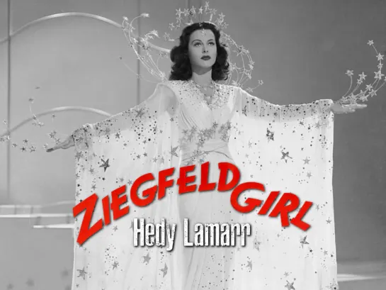 Hedy Lamarr (Ziegfeld Girl, 1941)