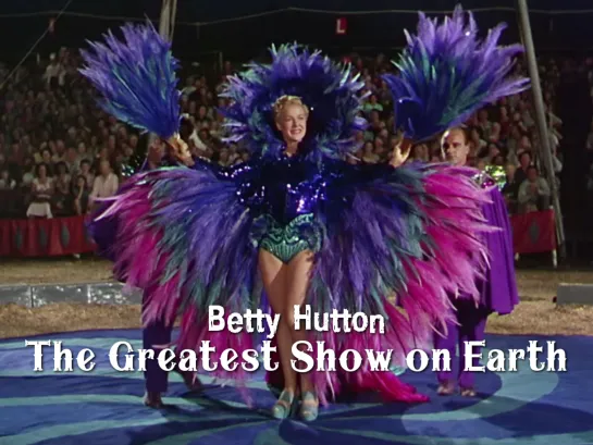 Betty Hutton (The Greatest Show on Earth, 1952)