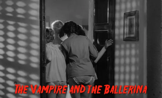 Ballerinas (The Vampire and the Ballerina, 1960)