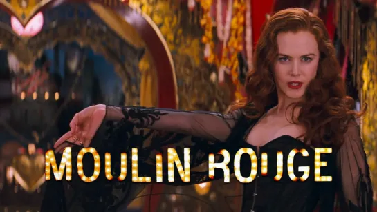 Nicole Kidman (Satine, Moulin Rouge!, 2001)