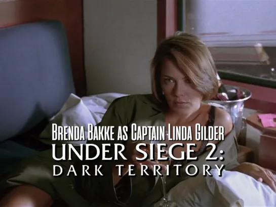 Brenda Bakke as Captain Linda Gilder (Under Siege 2: Dark Territory, 1995)