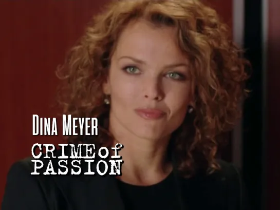 Dina Meyer (Crime of Passion, 2005)