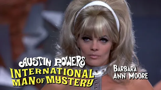 Barbara Ann Moore (Austin Powers: International Man of Mystery, 1997)