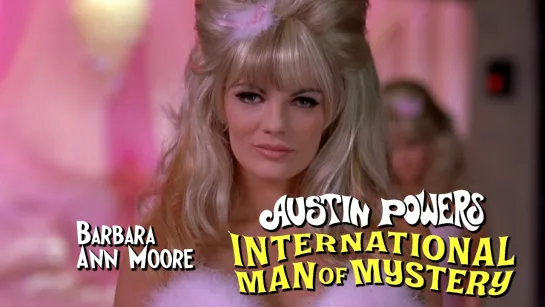 Mike Myers, Barbara Ann Moore (Austin Powers: International Man of Mystery, 1997)