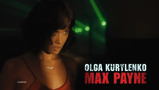 Olga Kurylenko (Max Payne, 2008)