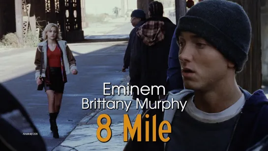 Eminem, Brittany Murphy (8 Mile, 2002)