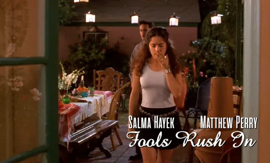 Salma Hayek (Fools Rush In, 1997)