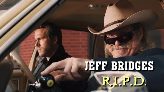 Jeff Bridges (R.I.P.D., 2013)