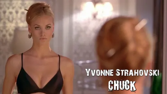 Yvonne Strahovski (Chuck, 2007)