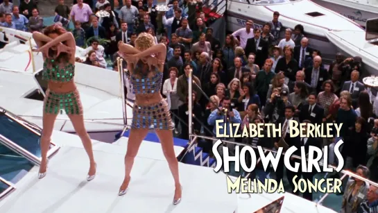 Elizabeth Berkley, Melinda Songer (Showgirls, 1995)