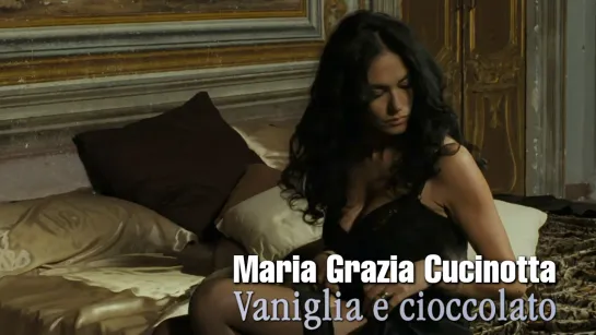 Maria Grazia Cucinotta (Vanilla and Chocolate, 2004)