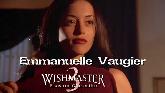 Emmanuelle Vaugier (Wishmaster 3: Beyond the Gates of Hell, 2001)