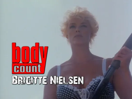 Brigitte Nielsen (Body Count, 1995)