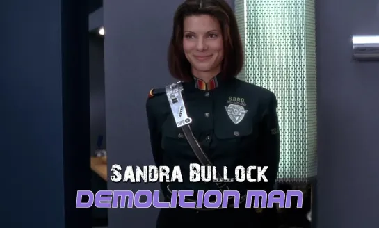 Sandra Bullock (Demolition Man, 1993)